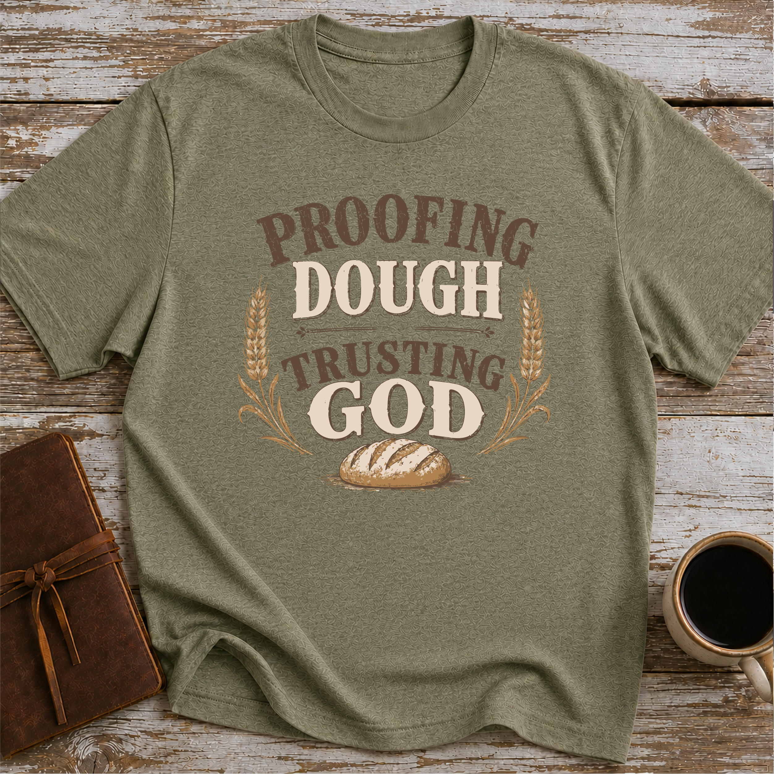 Proofing Dough & Trusting God T-Shirt