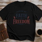Fueled By Faith And Freedom - T-Shirt