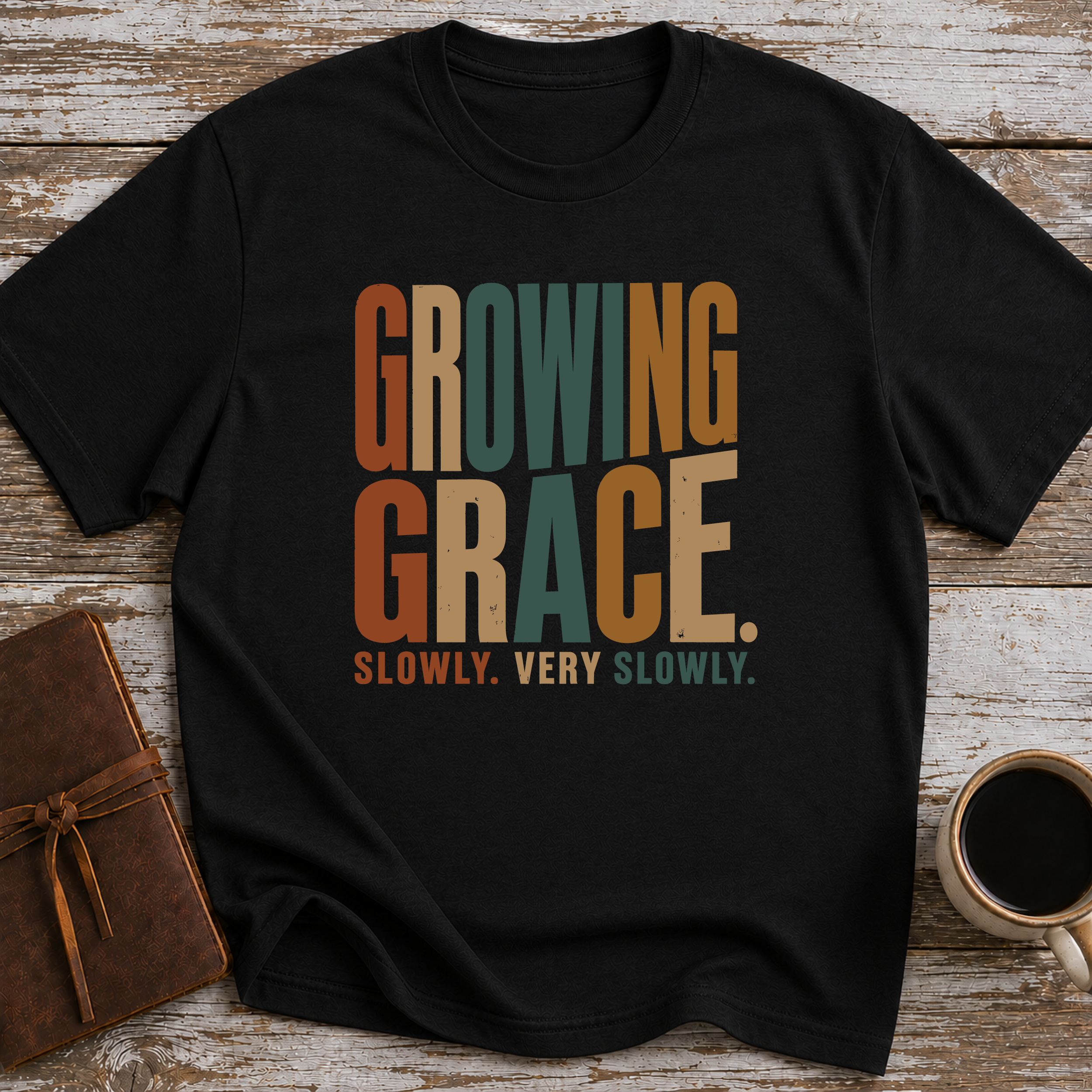Growing Grace. Slowly. Very Slowly. - T-Shirt