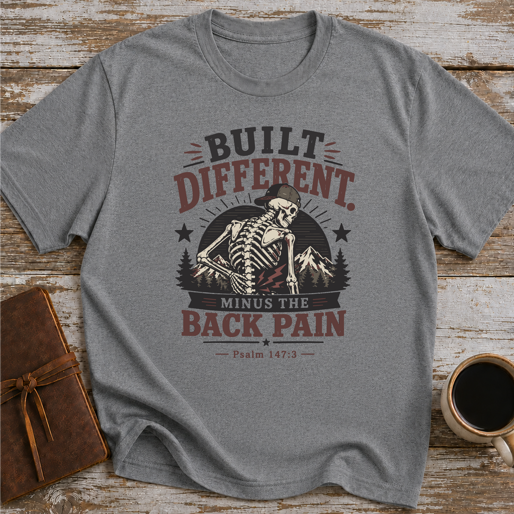 Built Different. Minus The Back Pain - T-Shirt