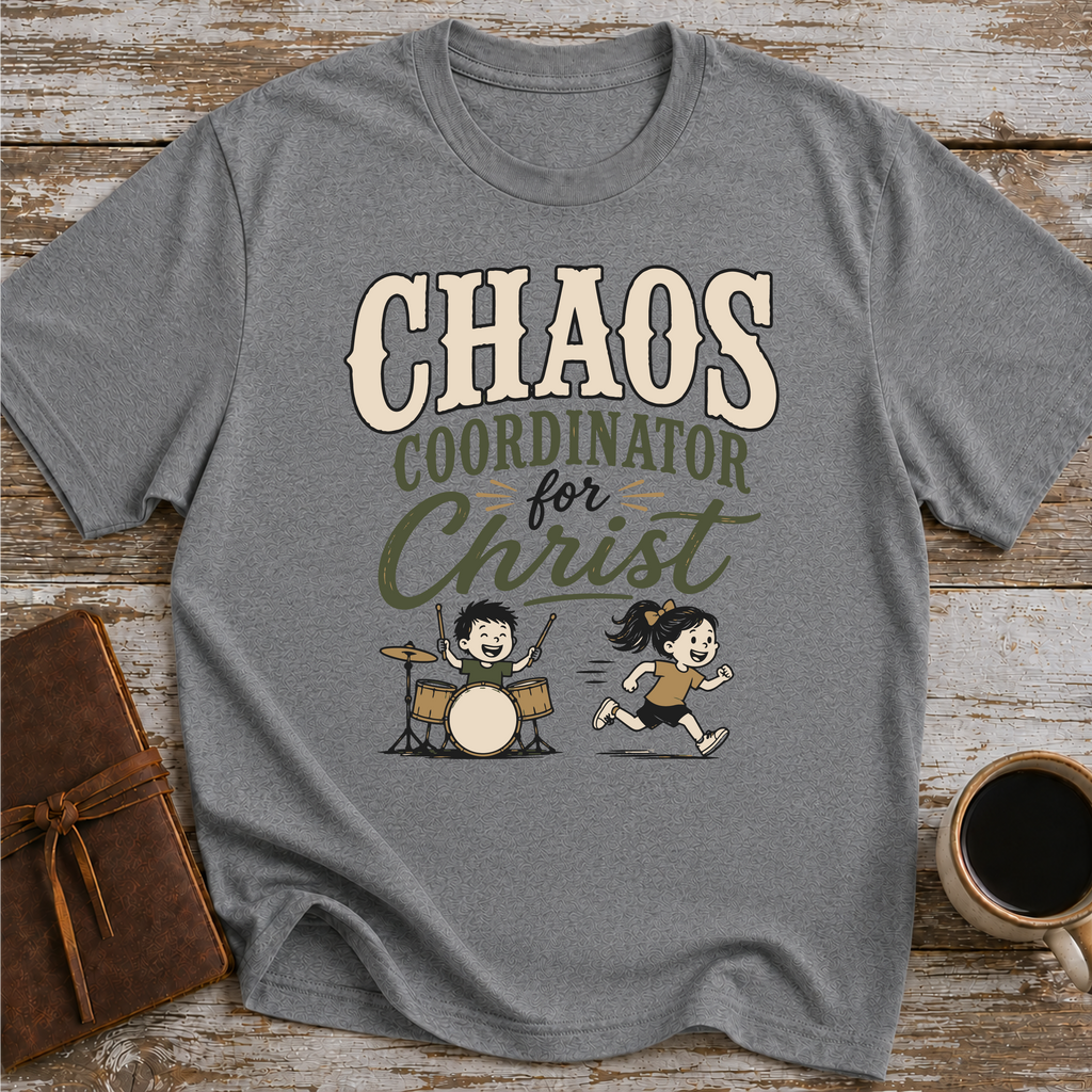 Chaos Coordinator For Christ - T-Shirt