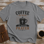 Coffee So Weak It Needs Prayer - T-Shirt