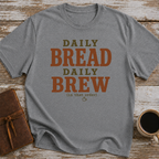 Daily Bread Daily Brew (In That Order) - T-Shirt