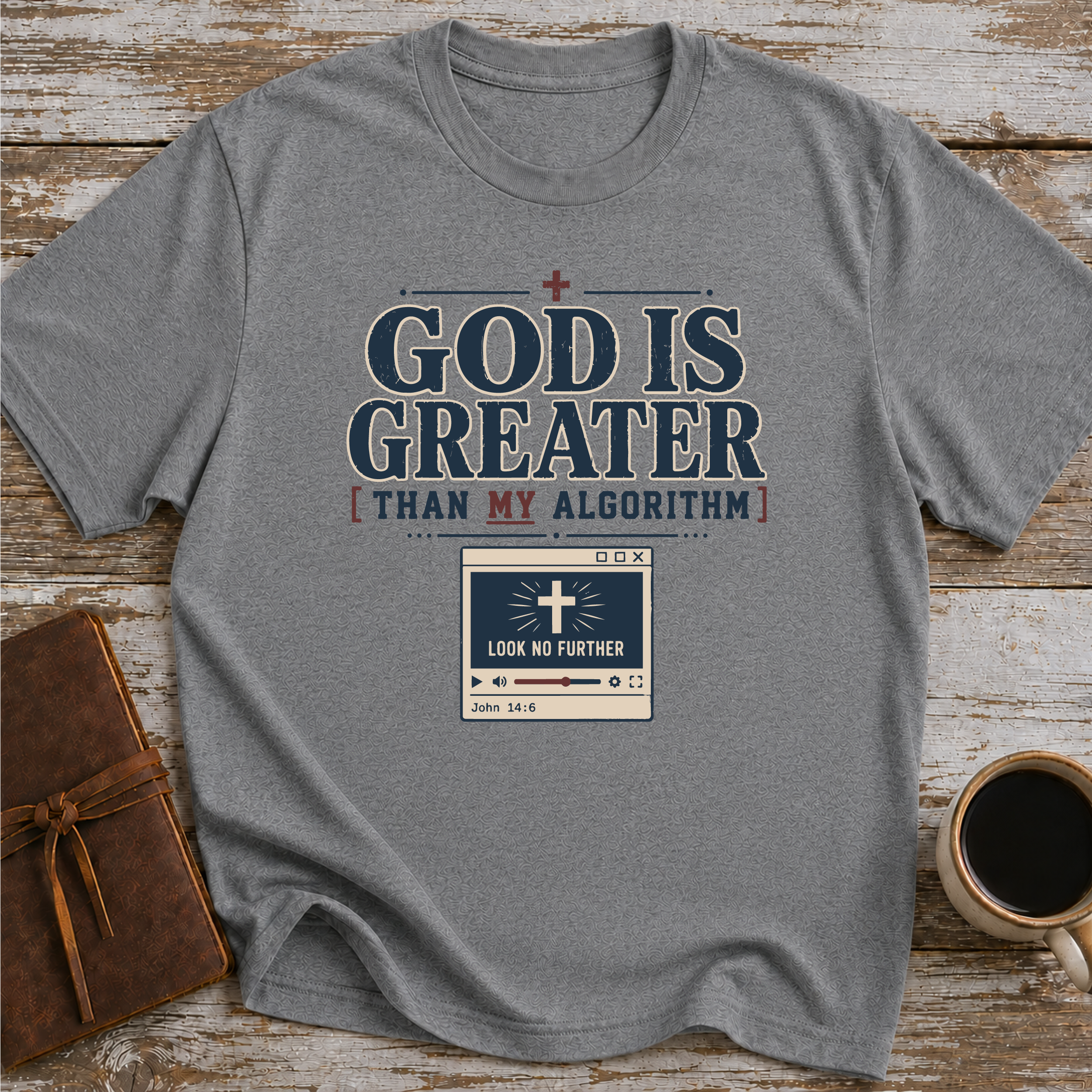 God Is Greater Than My Algorithm T-Shirt