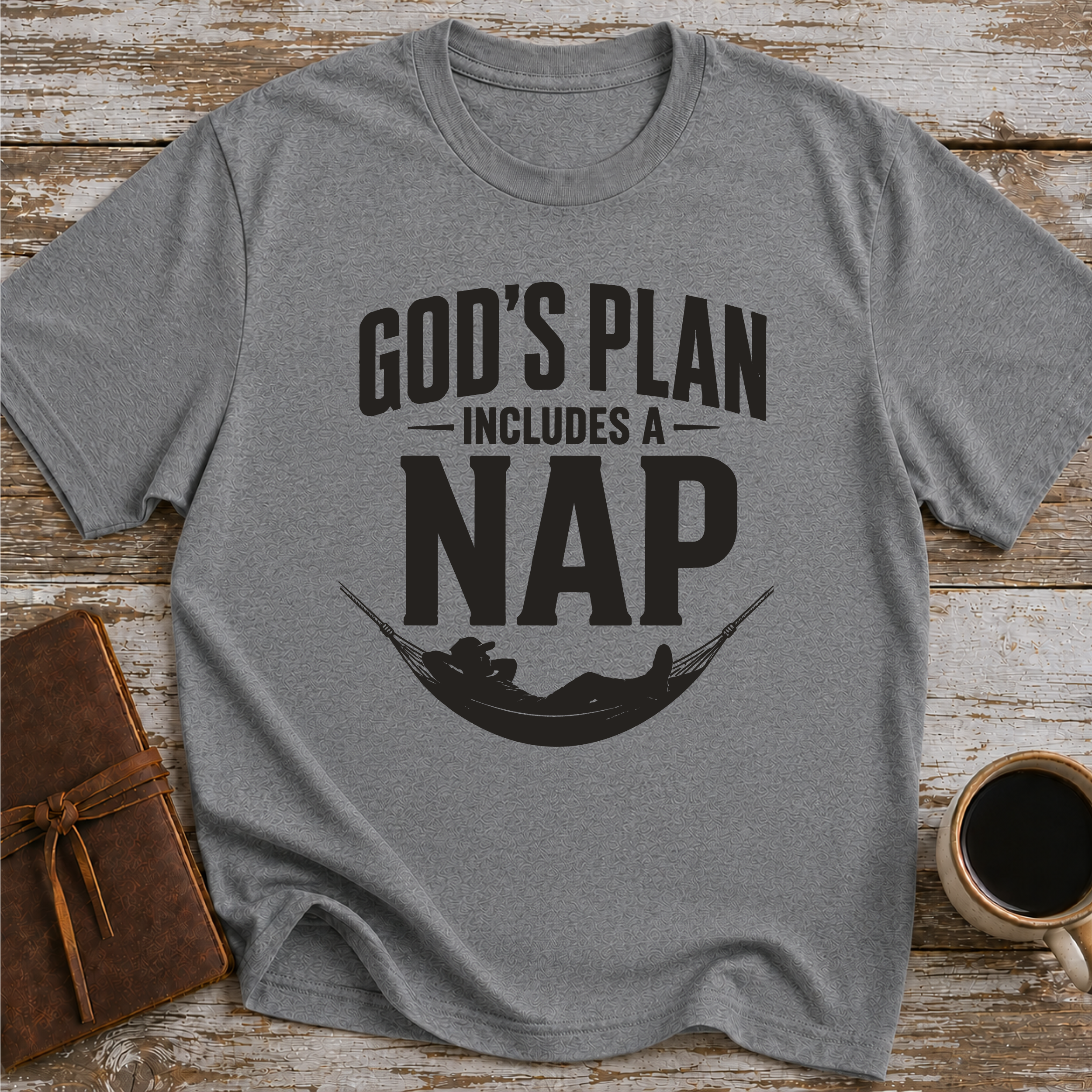 God’s Plan Includes A Nap - T-Shirt
