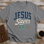 Jesus Saves Bro - T-Shirt
