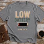 Low Battery, Grace Levels May Vary - T-Shirt