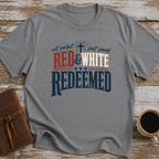 Red And White Redeemed - T-Shirt