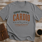 Sunday Morning Cardio, Avoiding The Front Row - T-Shirt
