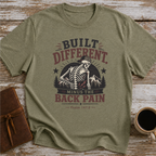Built Different. Minus The Back Pain - T-Shirt