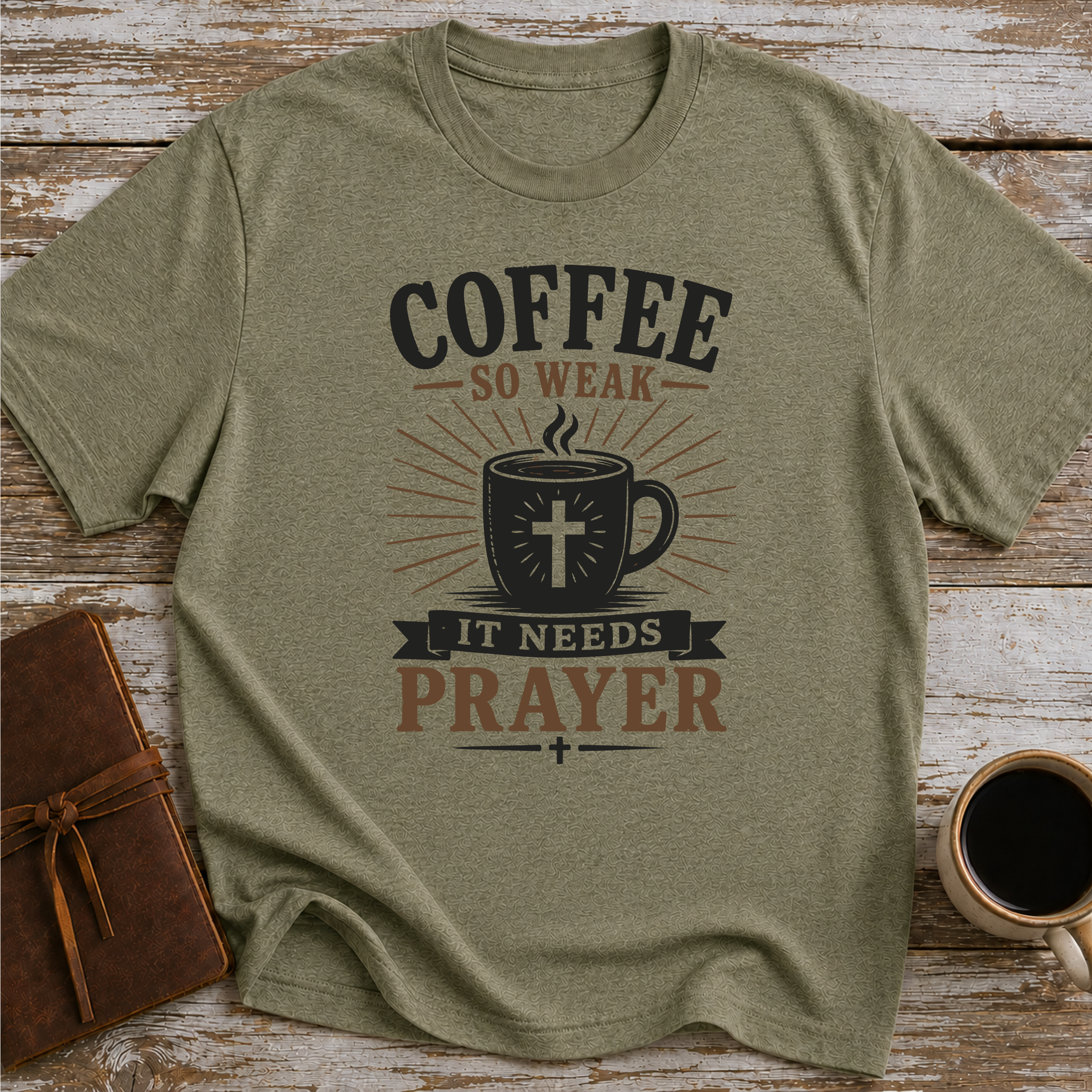 Coffee So Weak It Needs Prayer - T-Shirt