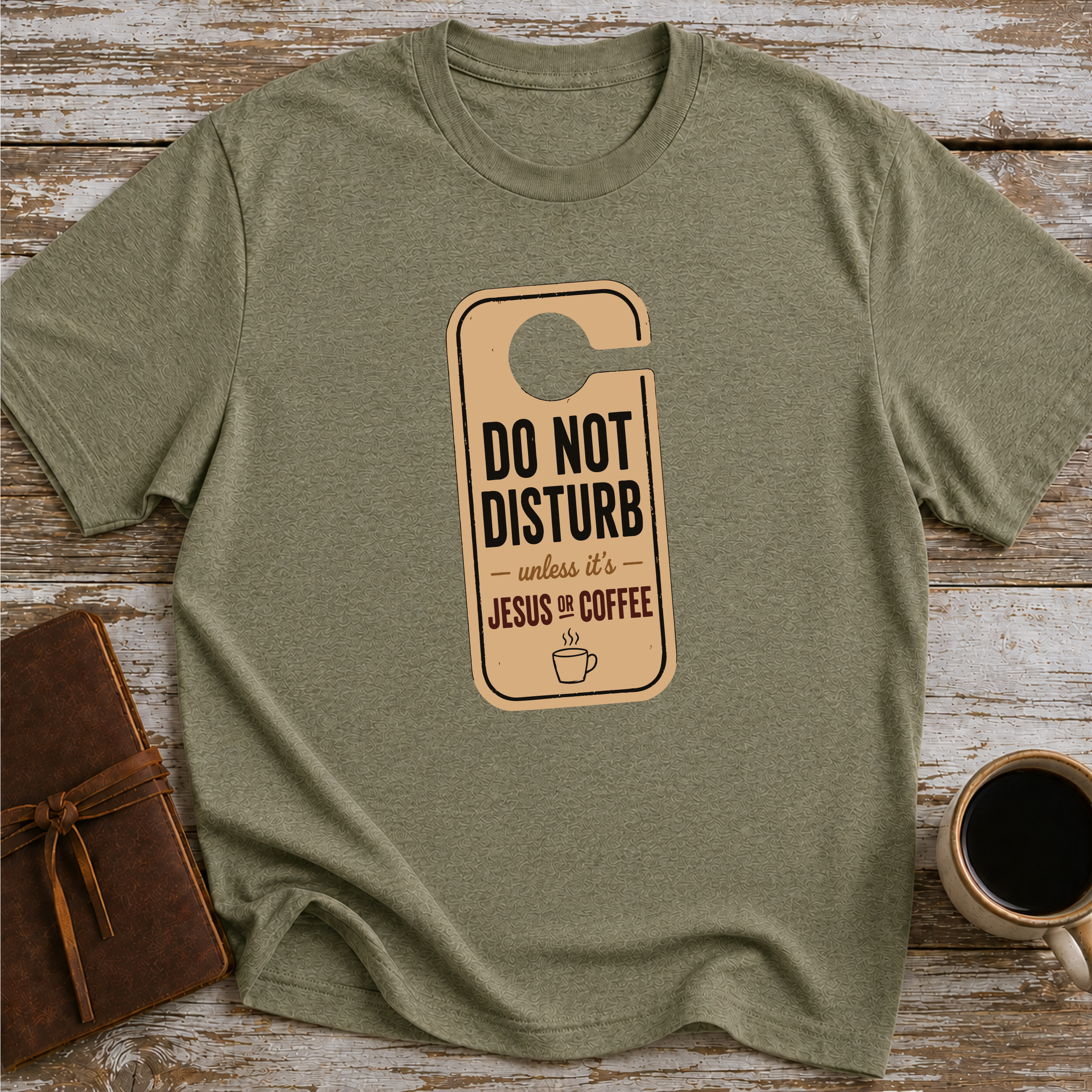Do Not Disturb Unless It's Jesus Or Coffee - T-Shirt