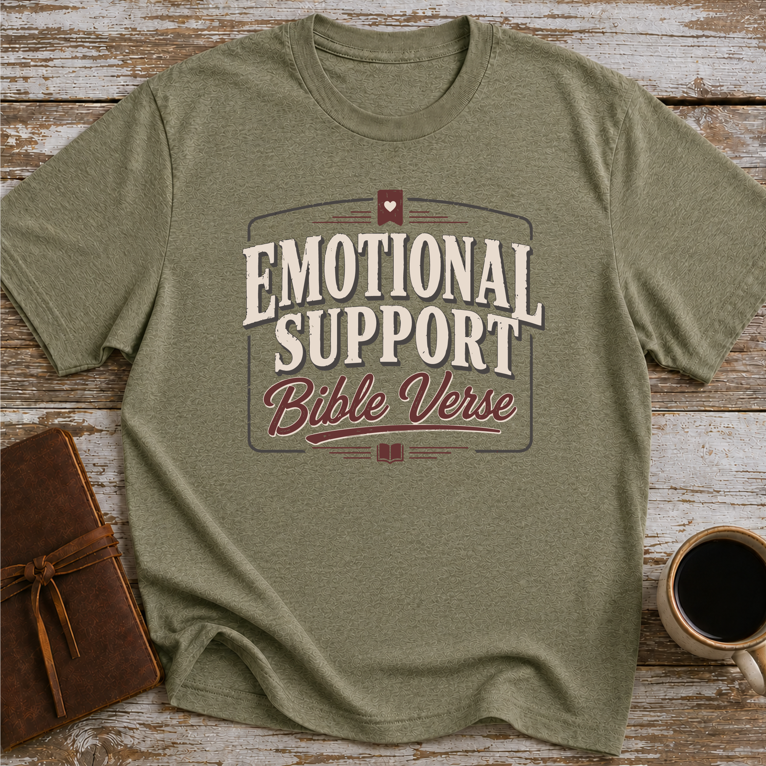 Emotional Support Bible Verse - T-Shirt