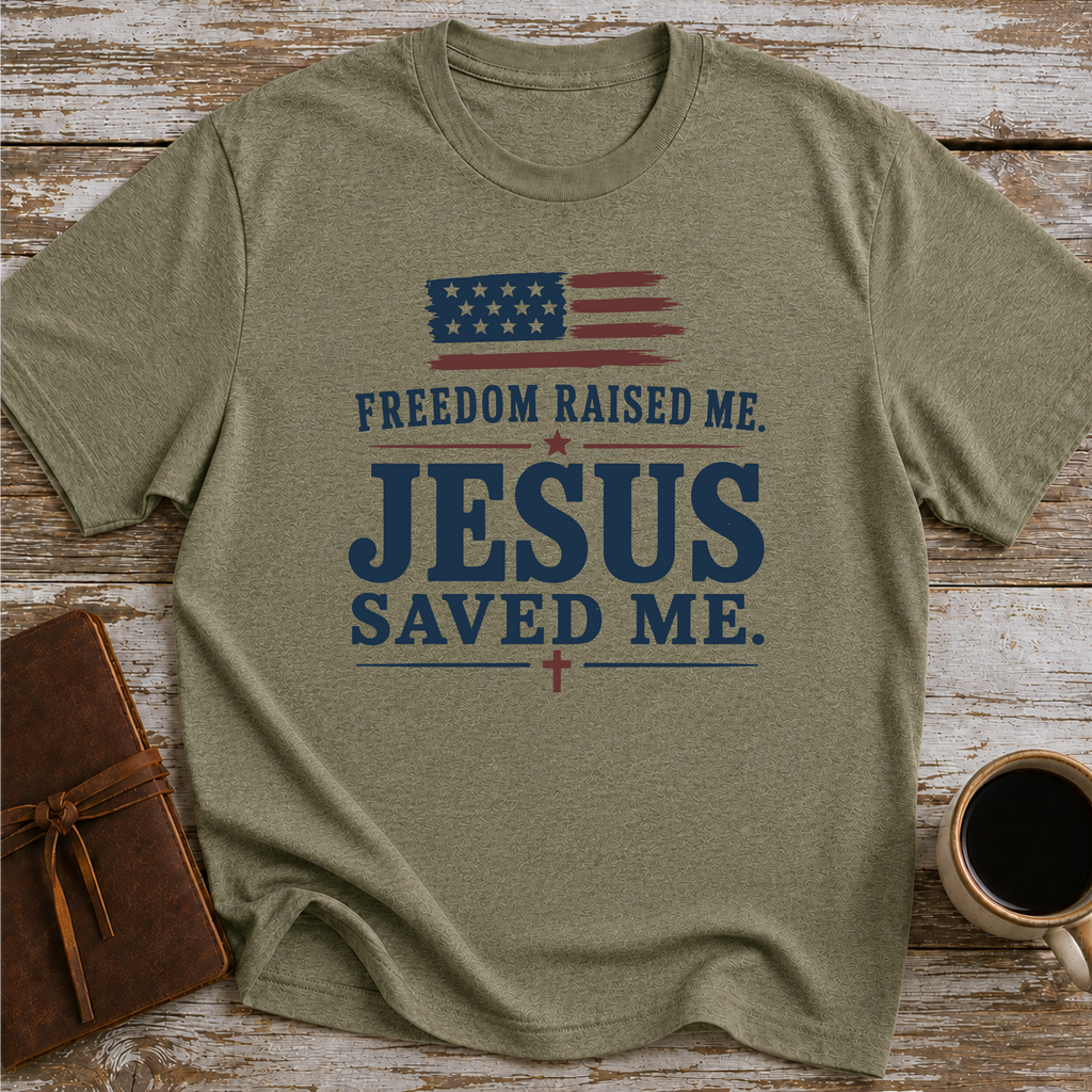 Freedom Raised Me, Jesus Saved Me - T-Shirt