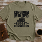 Kingdom Minded, Budget Conscious - T-Shirt