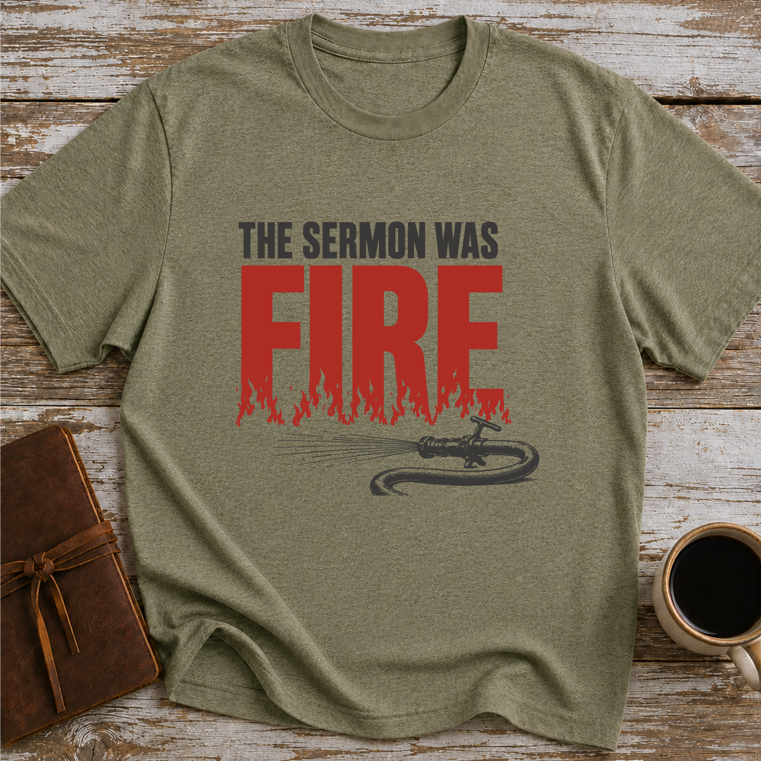The Sermon Was Fire - T-Shirt