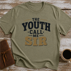 The Youth Call Me Sir - T-Shirt
