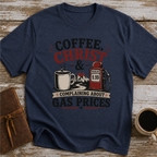 Coffee, Christ & Complaining About Gas Prices - T-Shirt