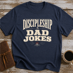Discipleship & Dad Jokes - T-Shirt