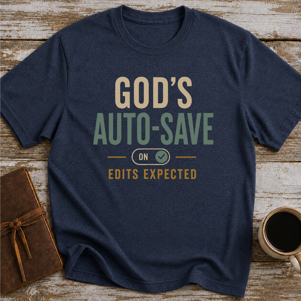 God's Auto Save Edits Expected - T-Shirt