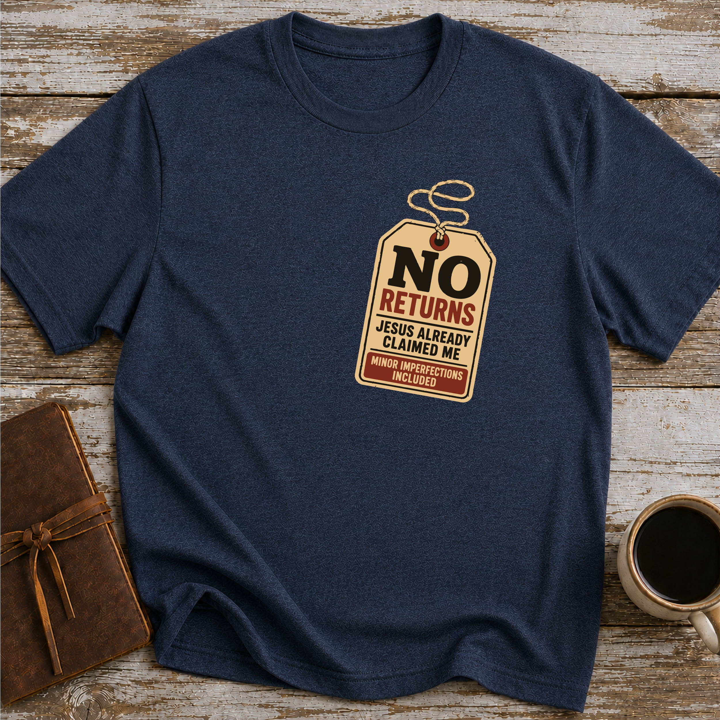 No Returns Jesus Already Claimed Me - T-Shirt
