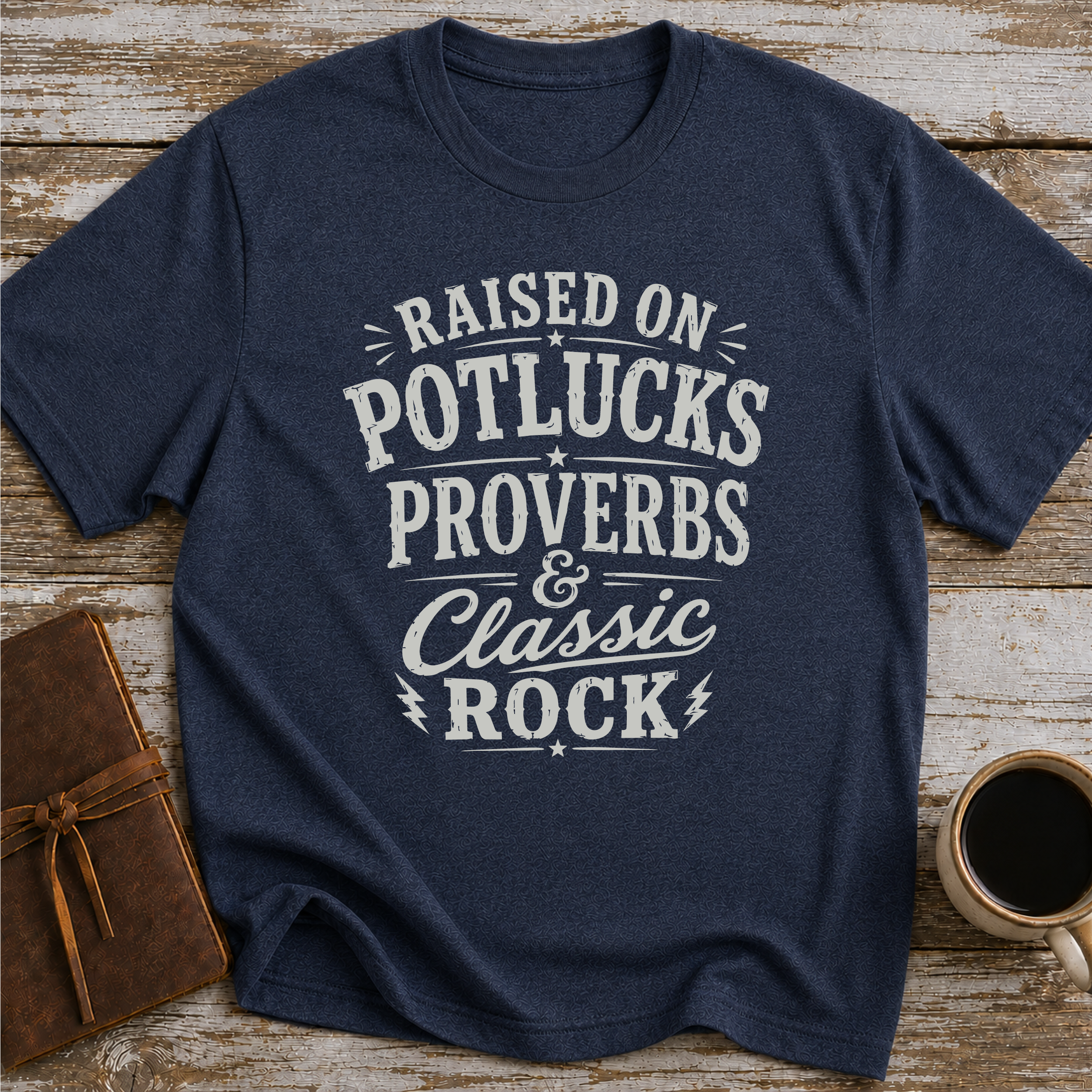Raised On Potlucks, Proverbs & Classic Rock - T-Shirt