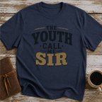 The Youth Call Me Sir - T-Shirt