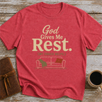 God Gives Me Rest. (My Couch Helps.) - T-Shirt