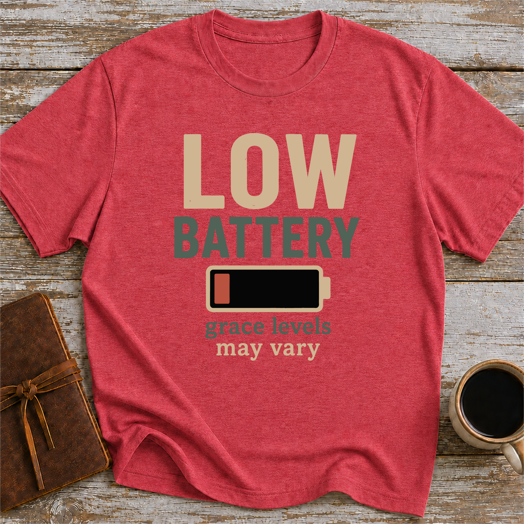 Low Battery, Grace Levels May Vary - T-Shirt