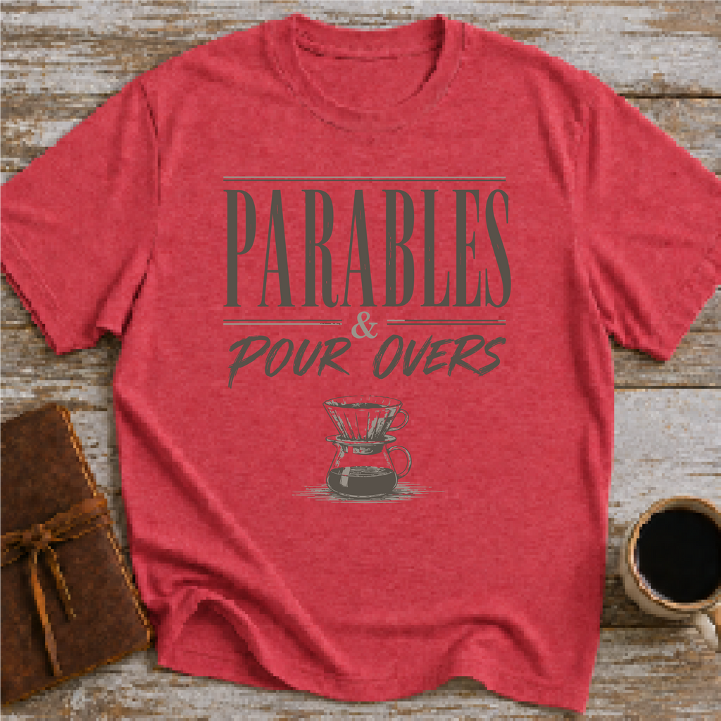 Parables & Pour Overs - T-Shirt