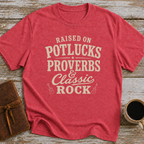 Raised On Potlucks, Proverbs & Classic Rock - T-Shirt