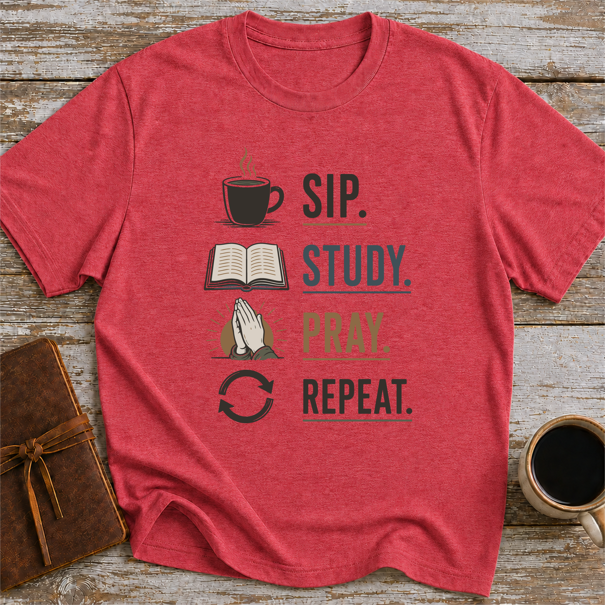 Sip Study Pray Repeat - T-Shirt