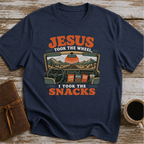 Jesus took the wheel, I took the snacks T-Shirt