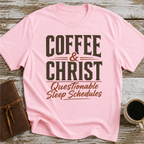 Coffee, Christ & Questionable Sleep Schedules - T-Shirt