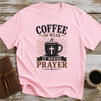 Coffee So Weak It Needs Prayer - T-Shirt