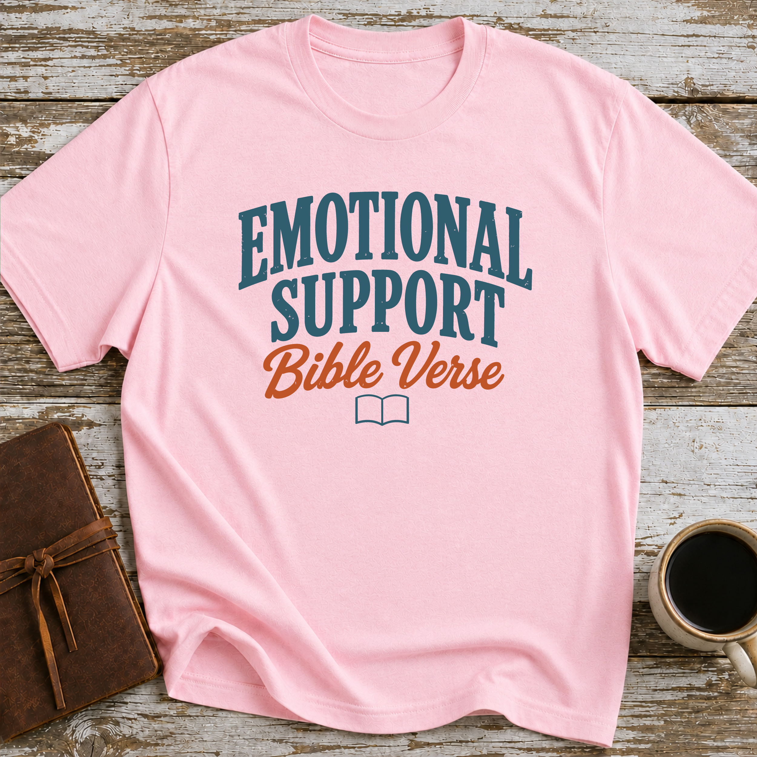 Emotional Support Bible Verse - T-Shirt