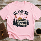 Glamping For The Gospel - T-Shirt