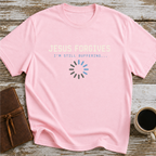 Jesus Forgives. I’m Still Buffering... - T-Shirt