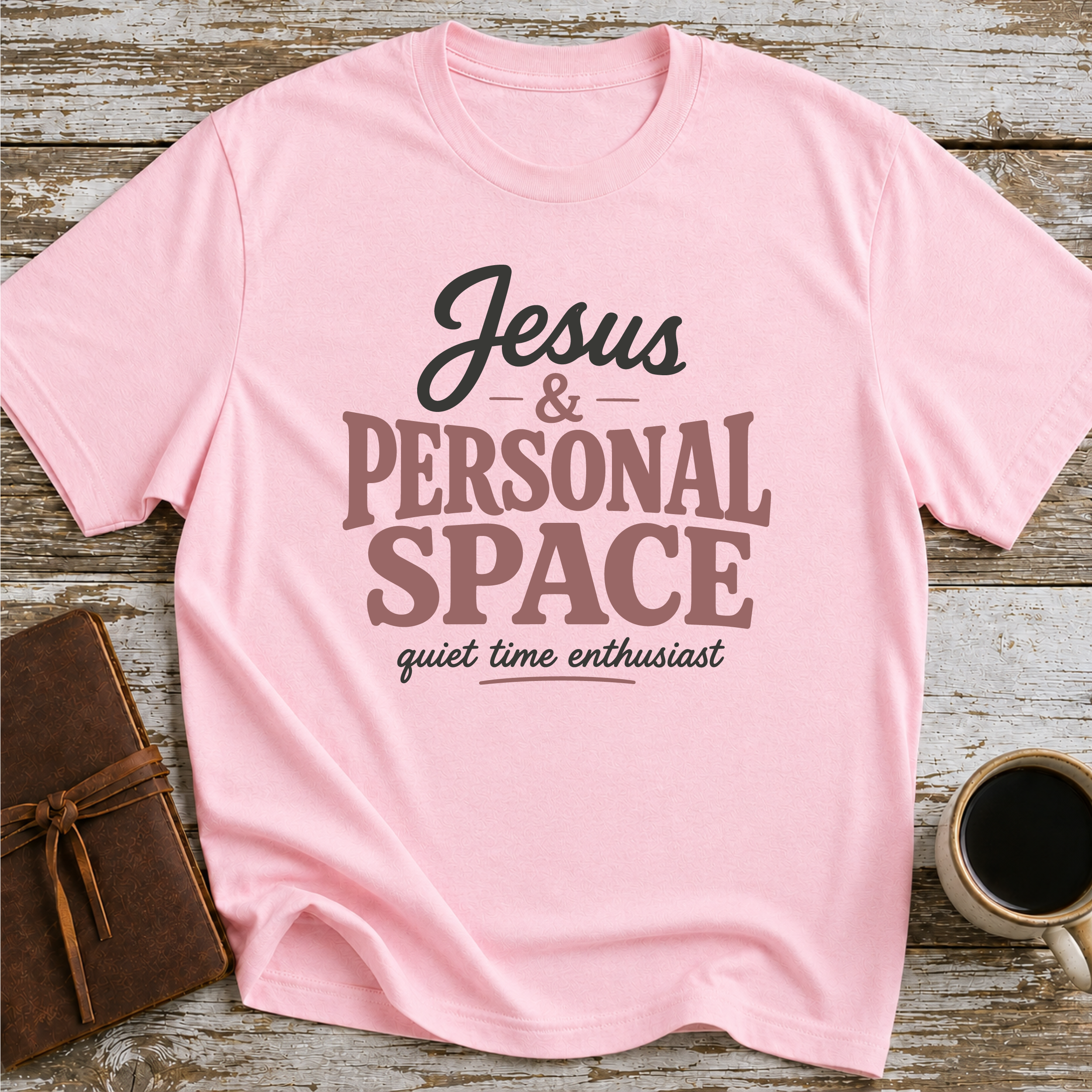 Jesus & Personal Space - Quiet Time Enthusiast T-Shirt