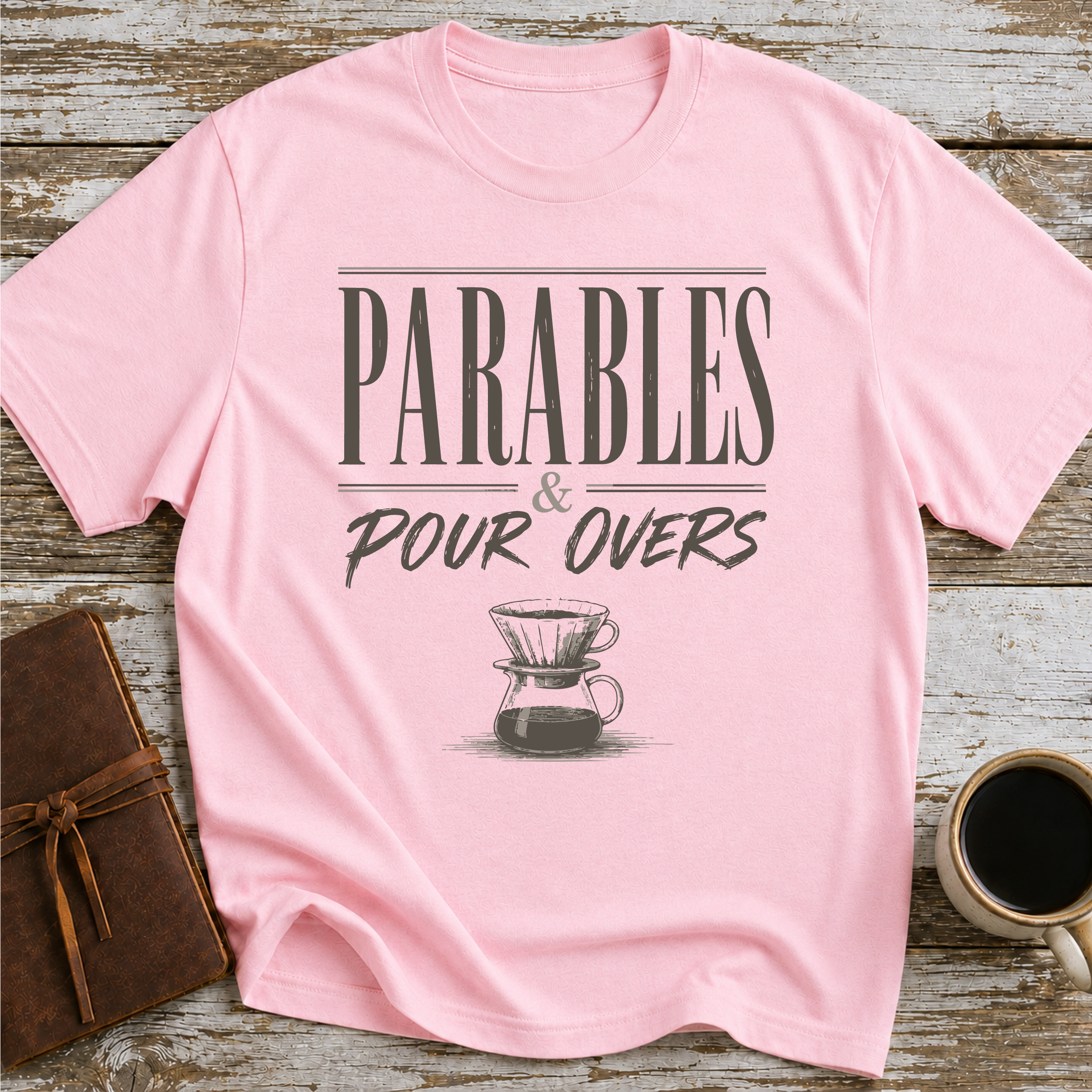 Parables & Pour Overs - T-Shirt