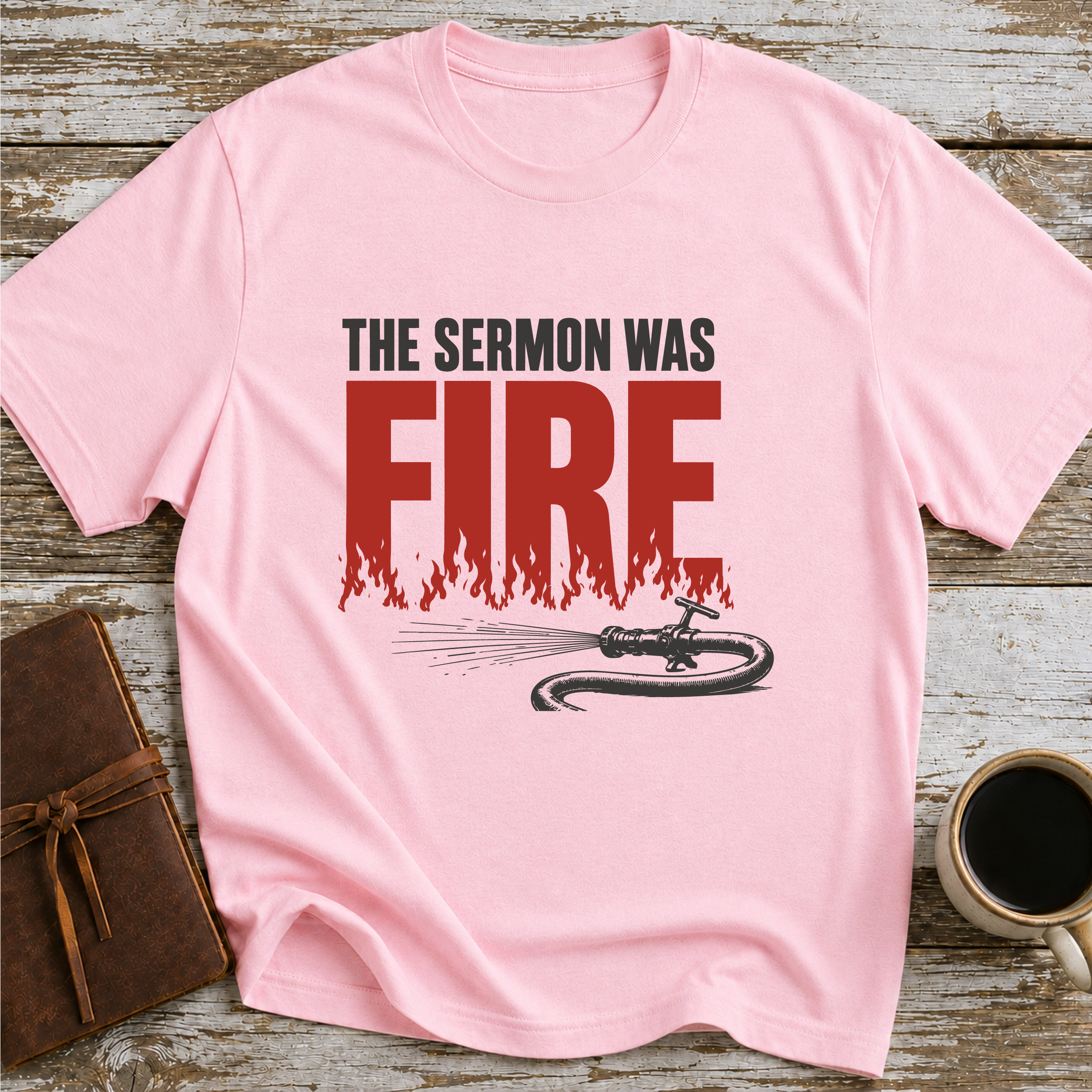 The Sermon Was Fire - T-Shirt