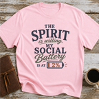 The Spirit Is Willing. My Social Battery Is At 2% - T-Shirt
