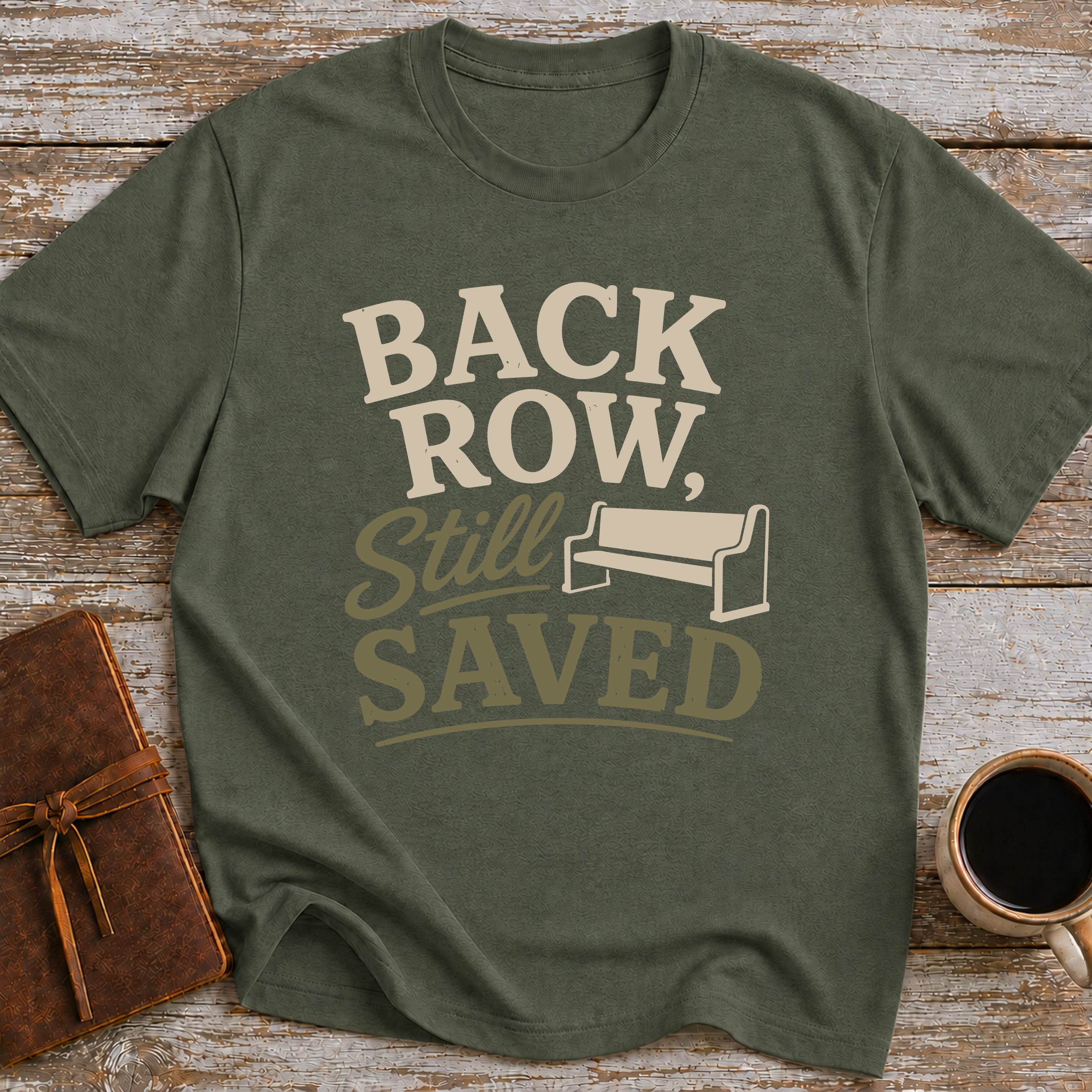 Back Row, Still Saved - T-Shirt