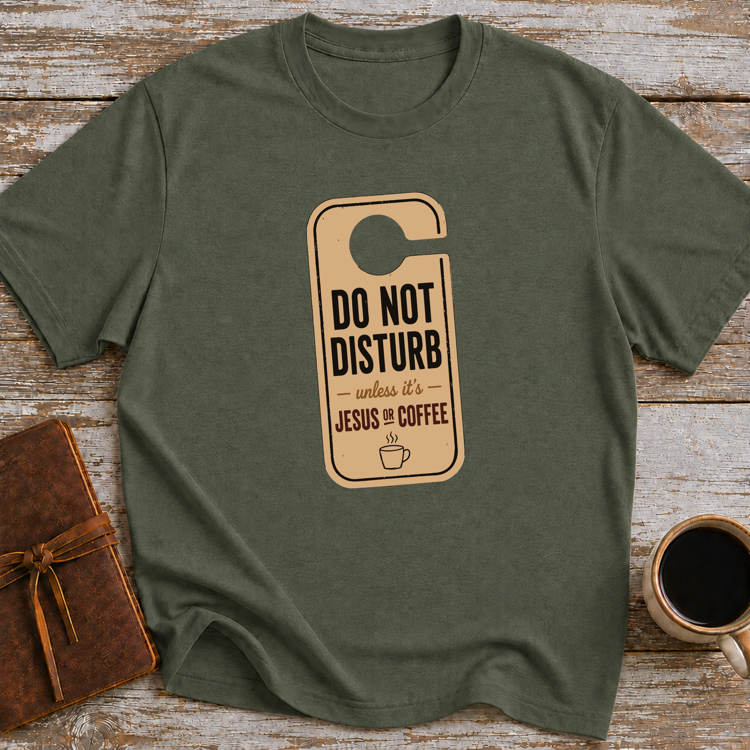 Do Not Disturb Unless It's Jesus Or Coffee - T-Shirt