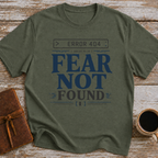 Error 404 Fear Not Found - T-Shirt