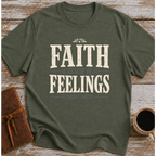 Faith Over Feelings (Most Days) - Christian Unisex T-Shirt