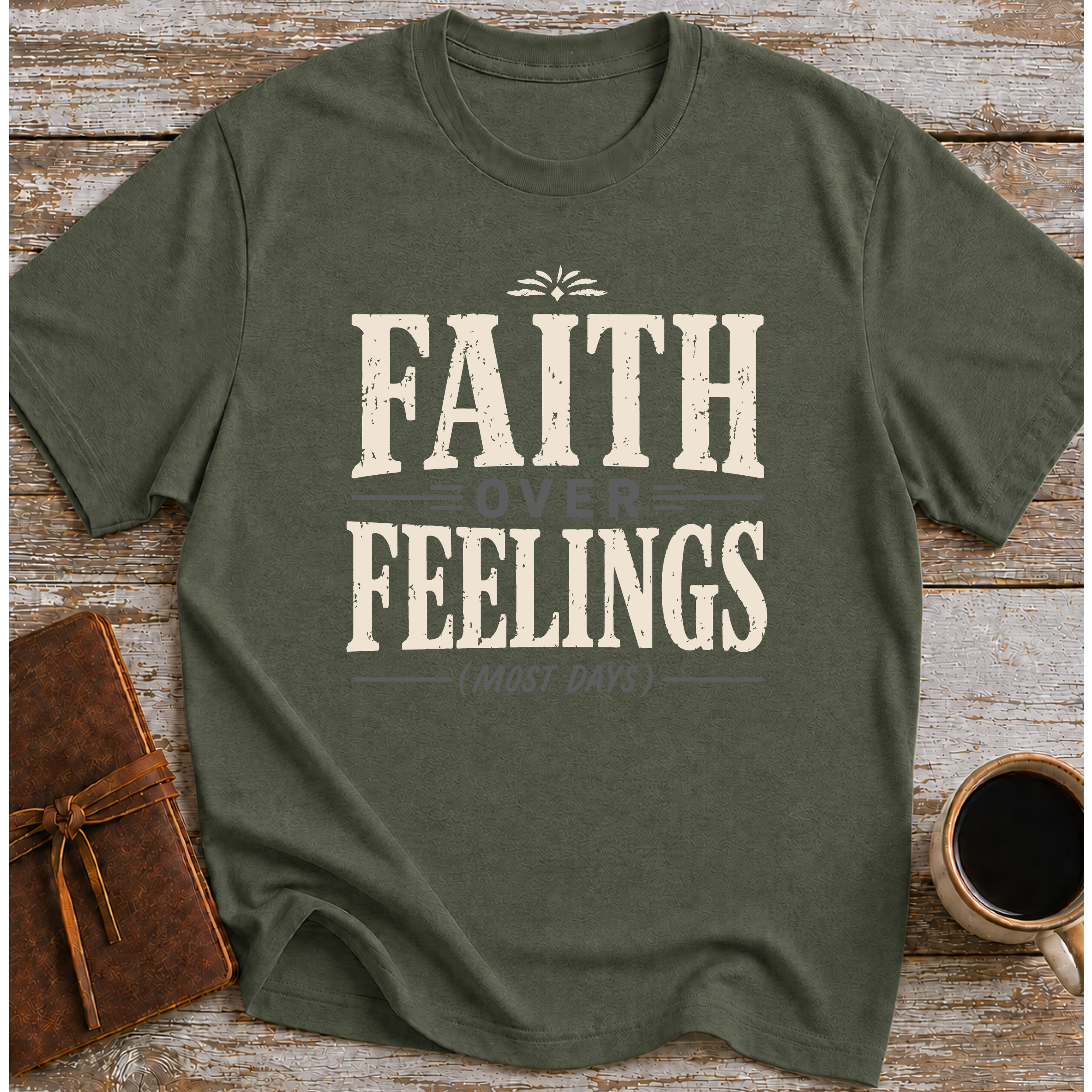 Faith Over Feelings (Most Days) - Christian Unisex T-Shirt