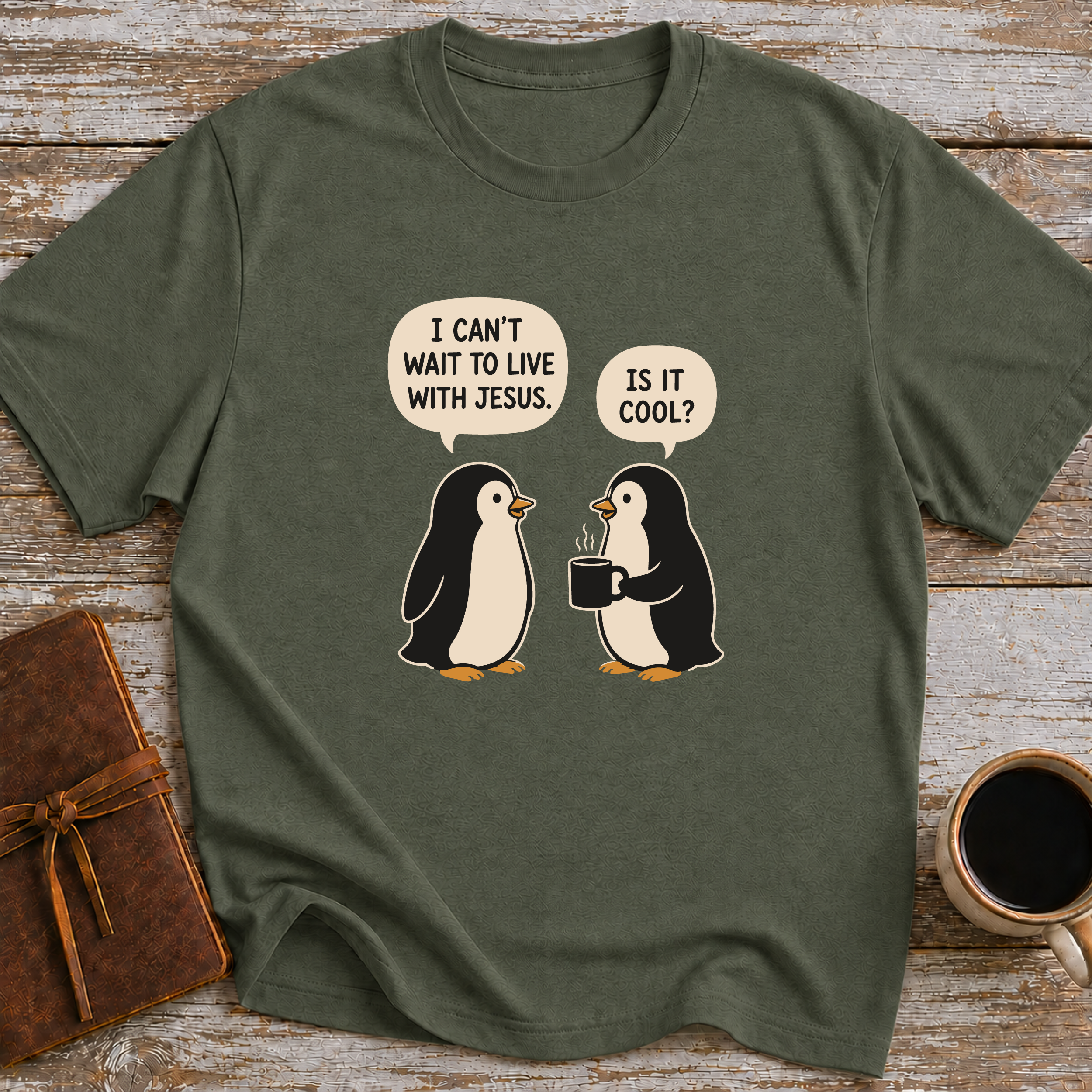I Can’t Wait To Live With Jesus. Is It Cool? - T-Shirt