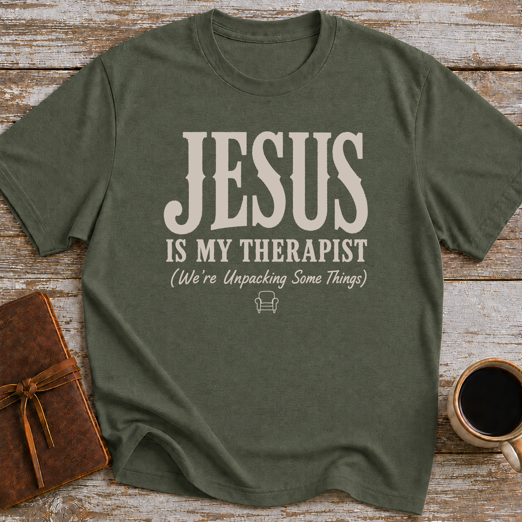 Jesus Is My Therapist. We're Unpacking Some Things. - T-Shirt