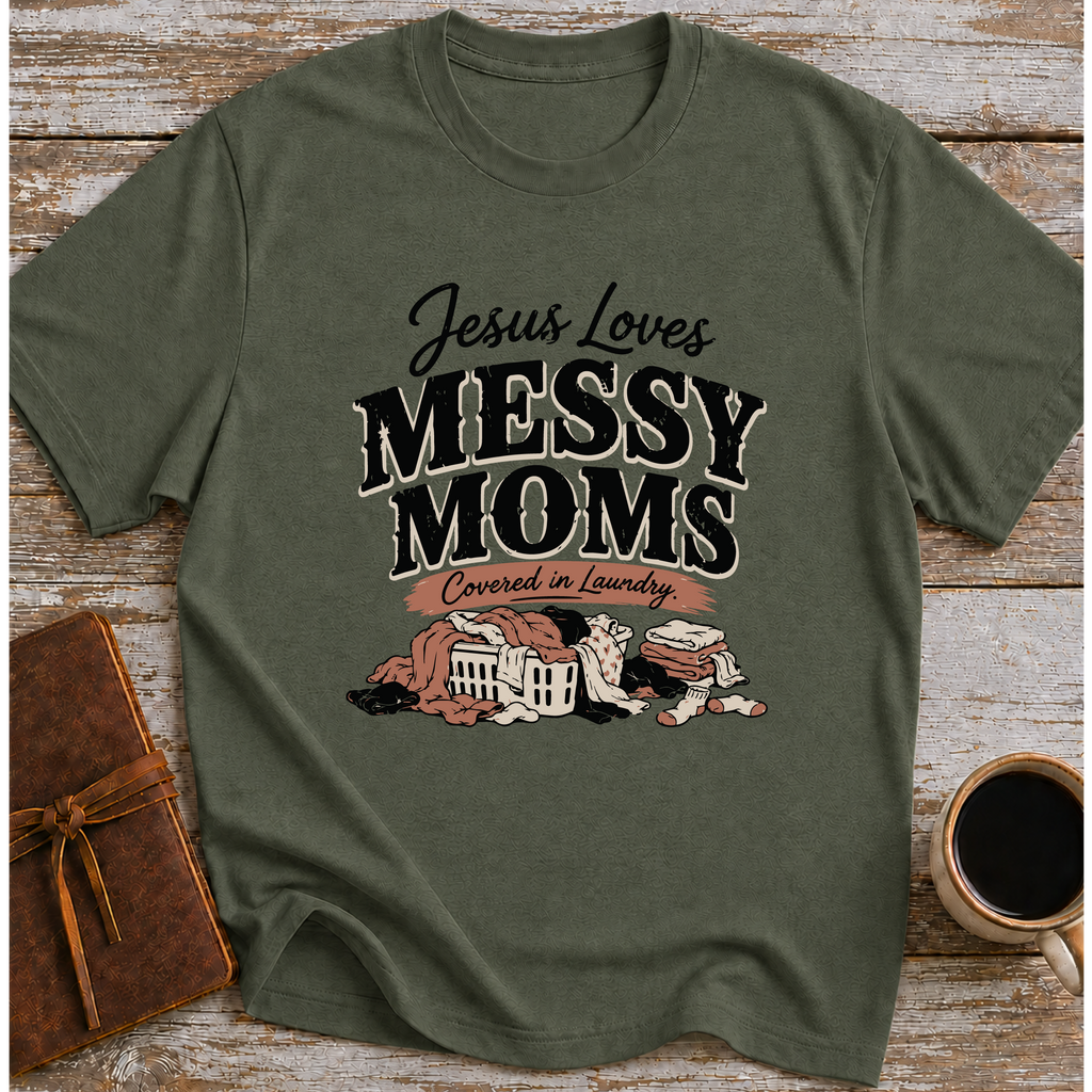 Jesus Loves Messy Moms, Covered In Laundry - T-Shirt